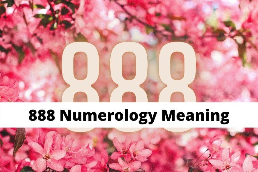 888 Numerology Meaning angel number