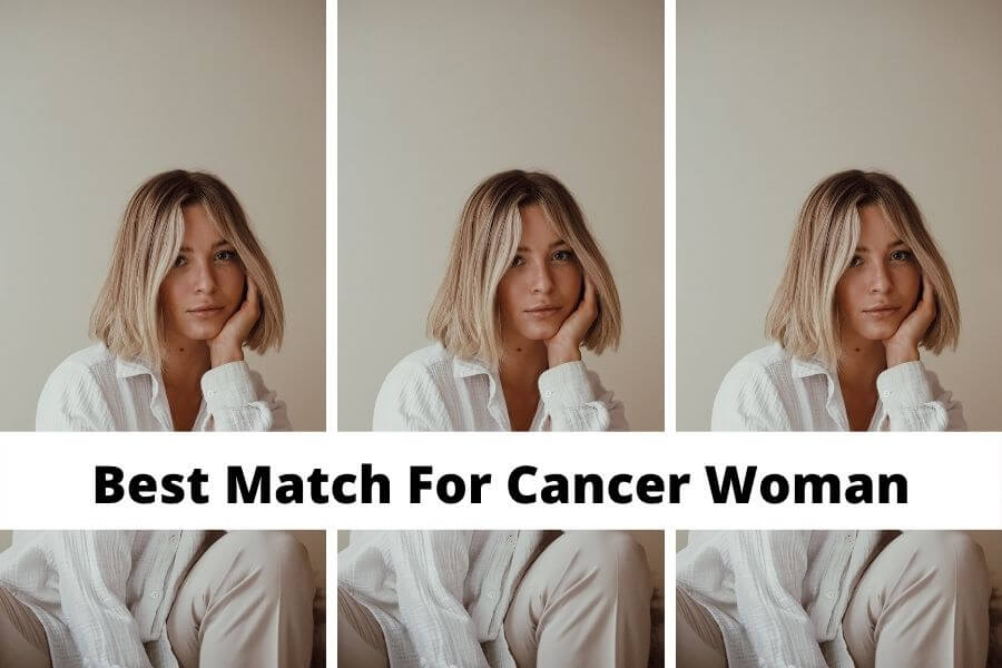 Best Match For Cancer Woman