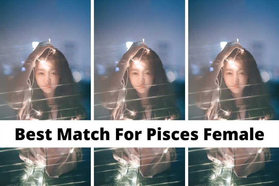 Best Match For Pisces Female