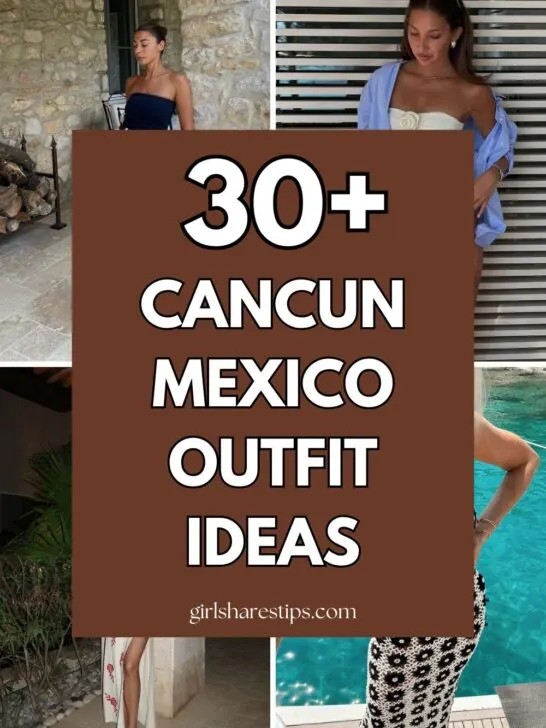 30+ Perfect Cancun Mexico Outfit Ideas for a Stylish Tropical Vacation