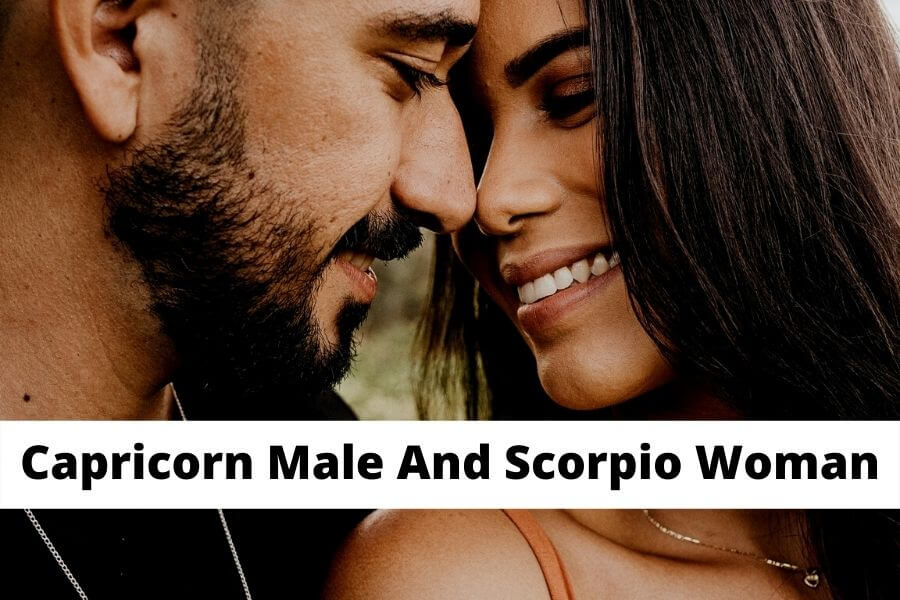 Capricorn Male And Scorpio Woman