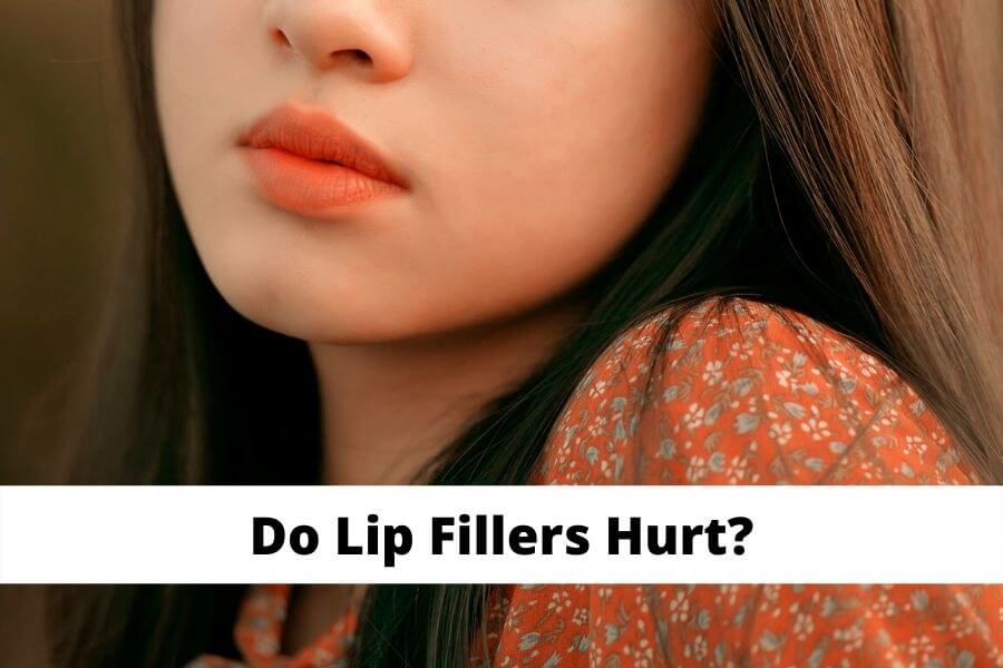 Do Lip Fillers Hurt