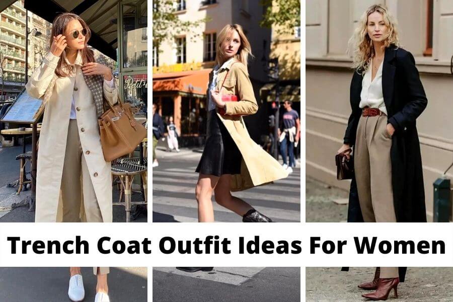 Trench Coat Outfit Ideas For Women