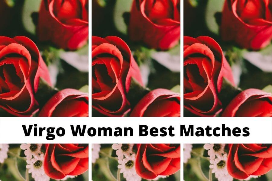 Virgo Woman Best Matches Love