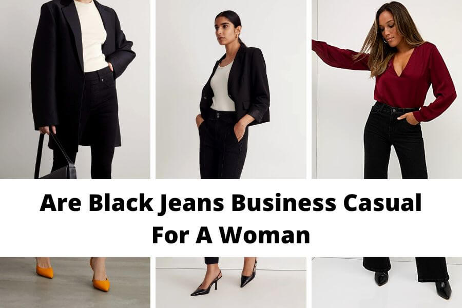 are black jeans business casual for a woman