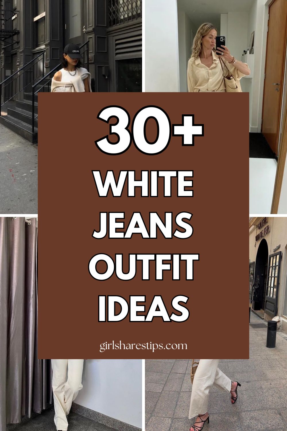 chic white jeans outfit ideas for women collage