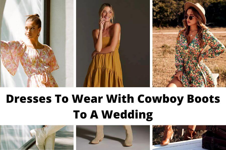 dresses to wear with cowboy boots to a wedding