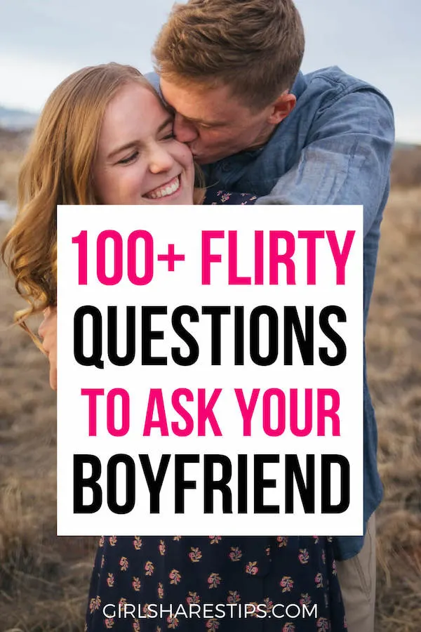 flirty questions to ask your boyfriend