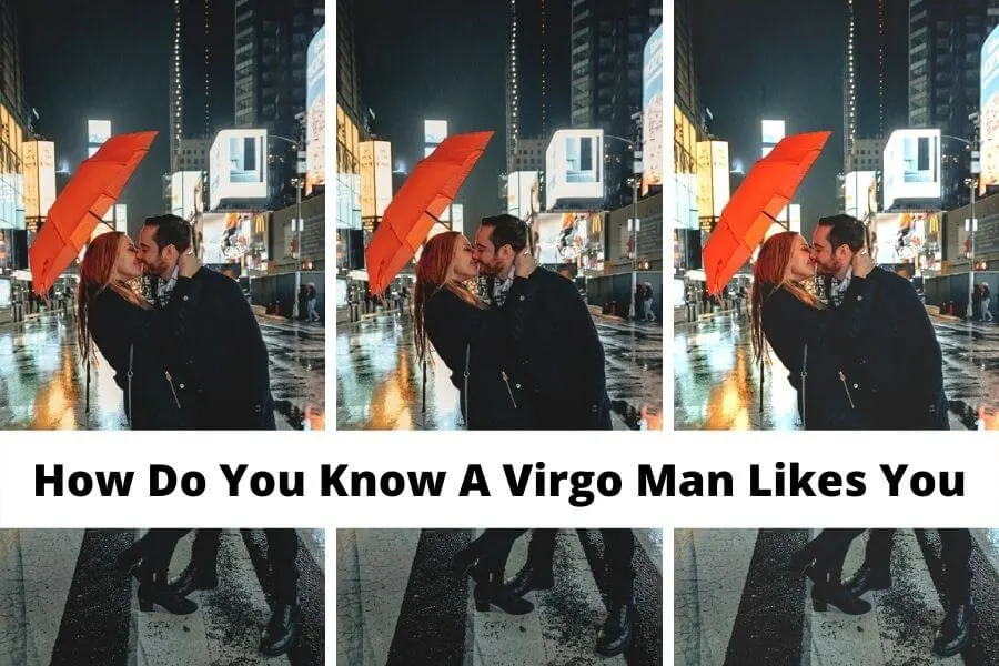 how do you know a virgo man likes you