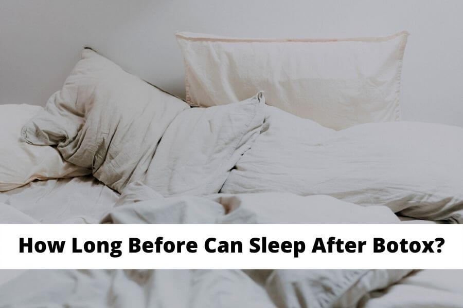 how long before can sleep after botox