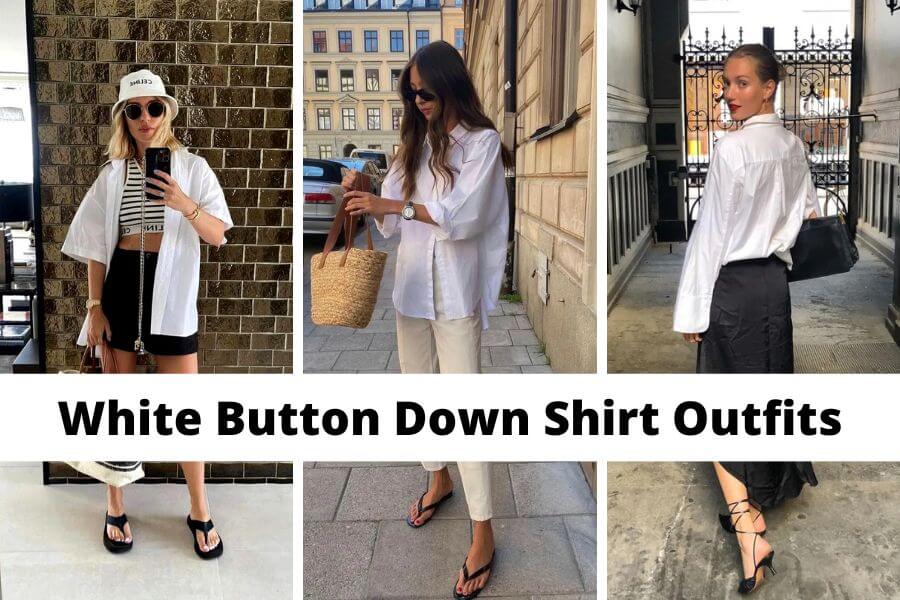 collage of ideas on how to wear a white button down shirt