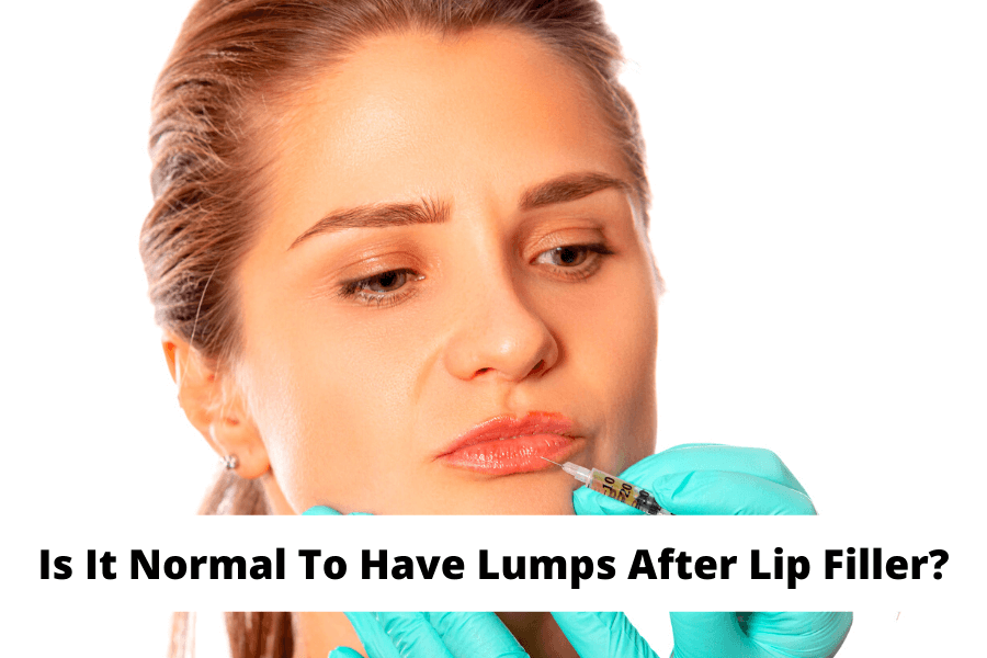 is it normal to have lumps after lip filler