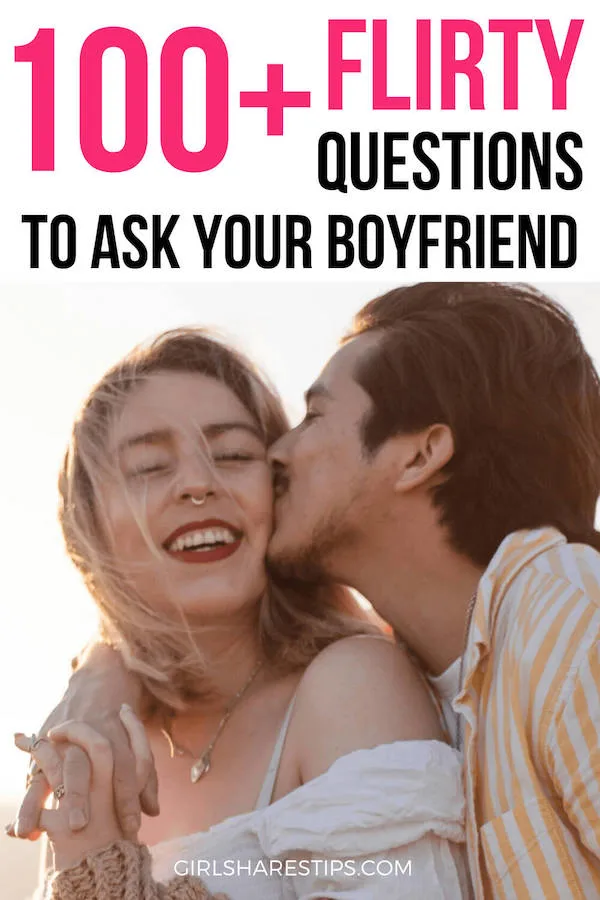 questions to ask your boyfriend flirty