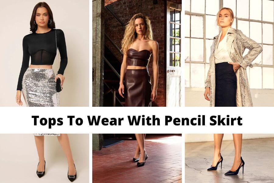 tops to wear with pencil skirt