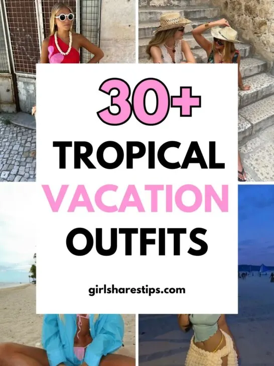 30+ Perfect Tropical Vacation Outfits to Elevate Your Style