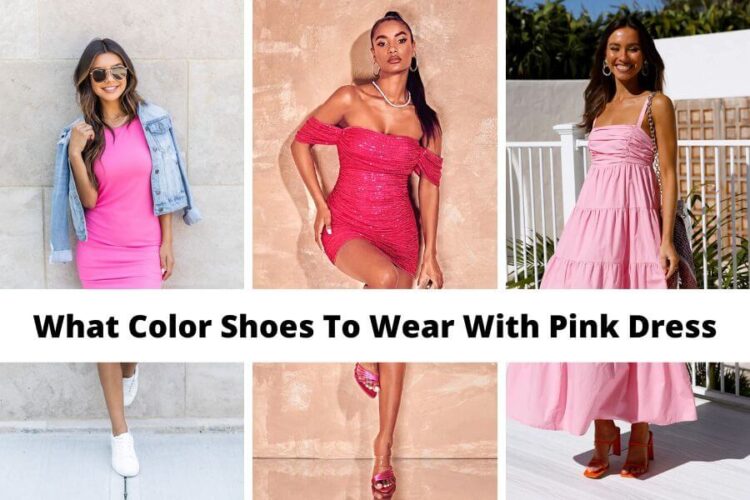 What Color Shoes To Wear With A Pink Dress [2023]: 50+ Best Shoe Colors ...