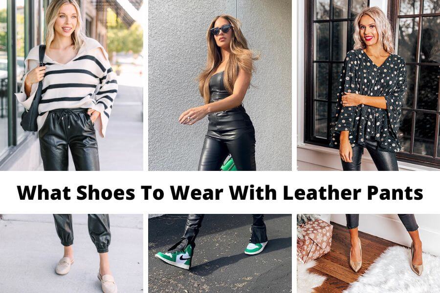 what shoes to wear with leather pants