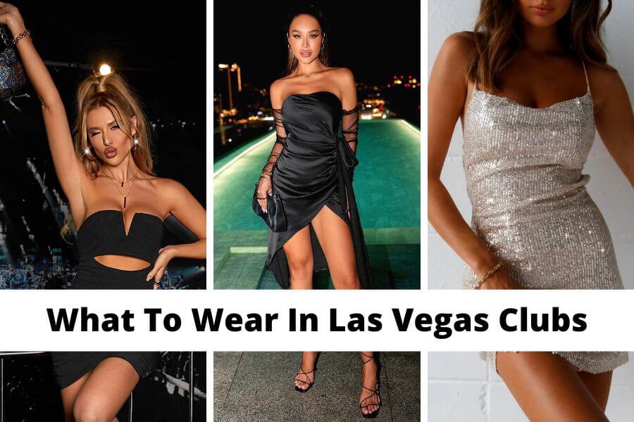 what to wear in las vegas clubs