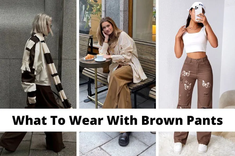 Heres What To Wear With Brown Pants In 21 Chic Outfit Ideas  I AM  CO