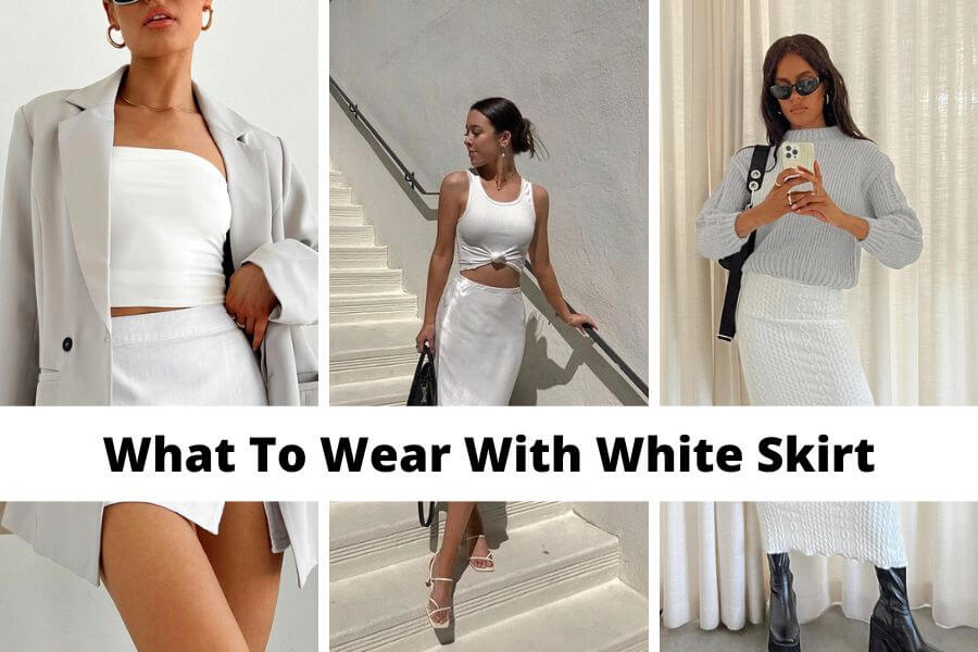 collage of ideas on what to wear with white skirt